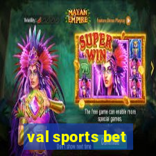 val sports bet